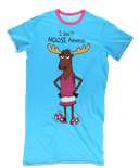 Don't Moose Around Nightshirt