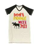 Don't Moose With Me Women's V-neck Nightshirt